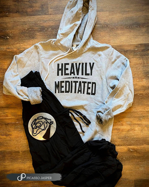 Heavily Meditated Hoodie