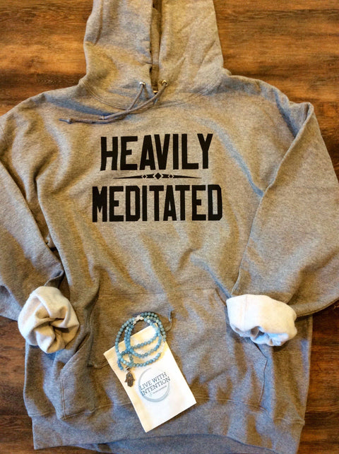 Heavily Meditated Hoodie