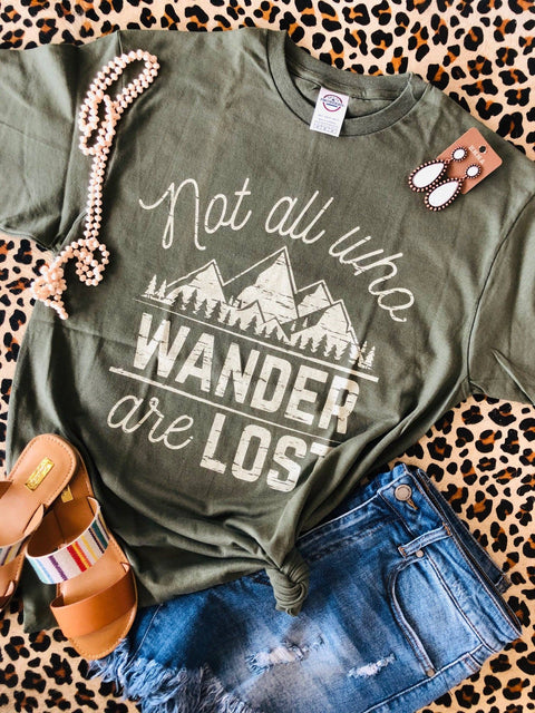 T shirt Not All Who wander are lost